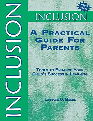 Imagen de archivo de Inclusion: A Practical Guide for Parents: Tools to Enhance Your Child's Success in Learning a la venta por Wonder Book