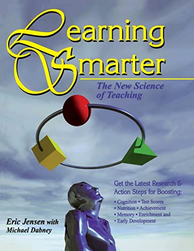 Learning Smarter: The New Science of Teaching (9781890460099) by Jensen, Eric P.; Dabney, Michael