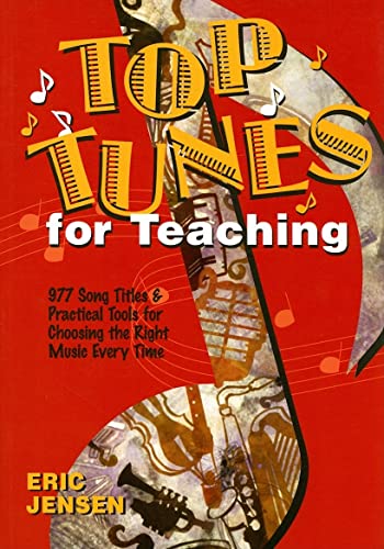 Beispielbild fr Top Tunes for Teaching: 977 Song Titles & Practical Tools for Choosing the Right Music Every Time zum Verkauf von BooksRun