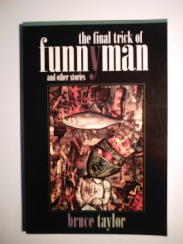 Stock image for The Final Trick of Funnyman, and Other Stories for sale by Fahrenheit's Books
