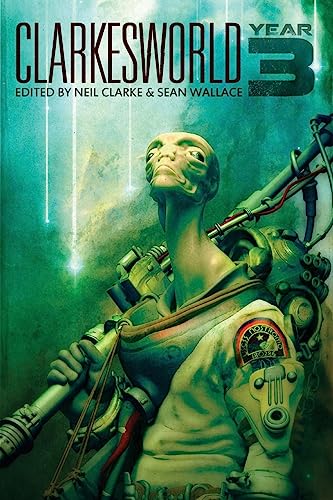 Stock image for Clarkesworld: Year Three for sale by ThriftBooks-Dallas