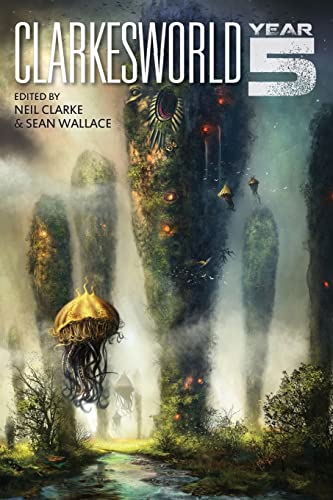 Stock image for Clarkesworld: Year Five (Clarkesworld Anthology) for sale by Books Unplugged