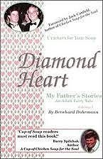 Stock image for Diamond Heart : My Father's Stories: an Adult Fairy Tale for sale by Better World Books: West