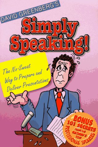 9781890480004: Simply Speaking!: The No-Sweat Way to Prepare & Deliver Presentations