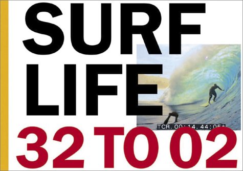 Beispielbild fr Surf Life 32 To 02 zum Verkauf von Midtown Scholar Bookstore