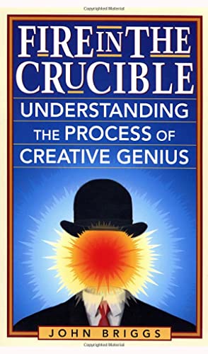 Beispielbild fr Fire in the Crucible: Understanding the Process of Creative Genius zum Verkauf von BooksRun