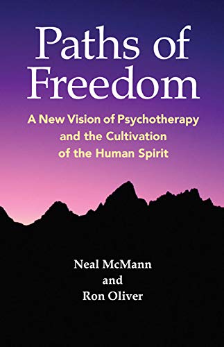 Beispielbild fr Paths of Freedom: A New Vision of Psychotherapy and the Cultivation of the Human Spirit zum Verkauf von Book Alley