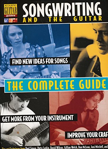 Imagen de archivo de Songwriting and the Guitar: The Complete Guide (Acoustic Guitar Guides) a la venta por Book Deals