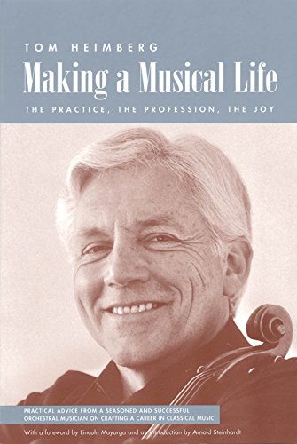 9781890490591: Making a Musical Life: The Practice, The Profession, The Joy