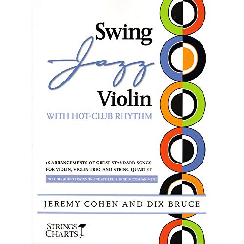 9781890490621: Swing Jazz Violin with Hot-Club Rhythm: 18 Arrangements of Great Standards for Violin, Violin Trio, and String Quartet Book/Online Audio