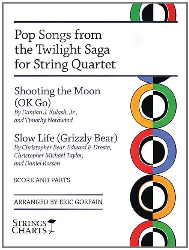 9781890490775: Pop Songs from the Twilight Saga for String Quartet: Shooting the Moon (Ok Go) / Slow Life (Grizzly Bear): Score and Parts