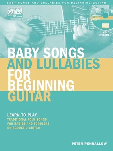 Stock image for Baby Songs and Lullabies for Beginning Guitar: Learn to Play Traditional Folk Songs for Babies and Toddlers on Acoustic Guitar for sale by Revaluation Books