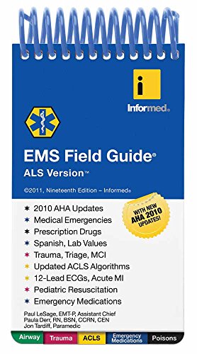 EMS Field Guide, ALS Version (9781890495572) by Paul LeSage; Paula Derr; Jon Tardiff