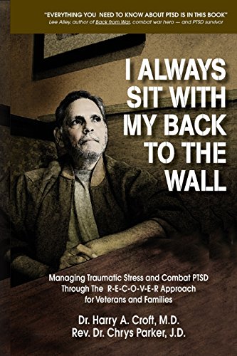 9781890498436: I Always Sit with My Back to the Wall: Managing Traumatic Stress and Combat PTSD Through The R-E-C-O-V-E-R Approach for Veterans and Families