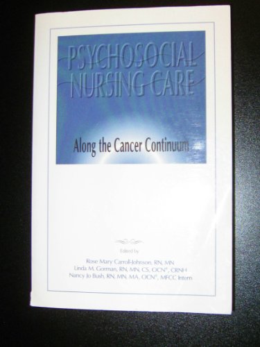 Beispielbild fr Psychosocial Nursing Care: Along the Cancer Continuum zum Verkauf von Anybook.com
