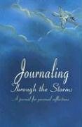 Imagen de archivo de Journaling Through the Storm: A Journal for Personal Reflections a la venta por More Than Words