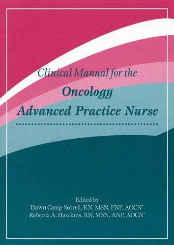 Beispielbild fr Clinical Manual for the Oncology Advanced Practice Nurse zum Verkauf von Better World Books