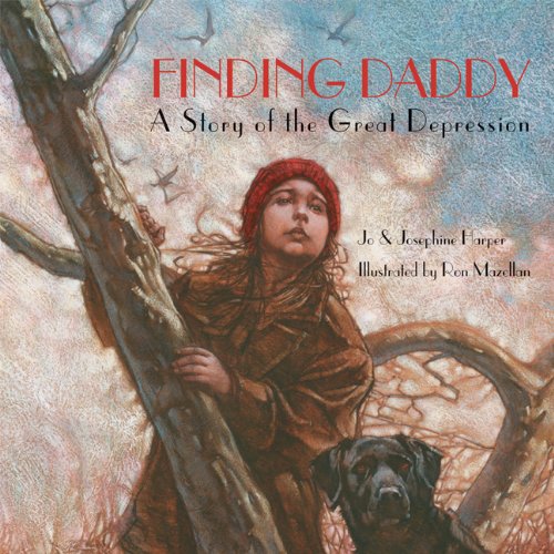 Finding Daddy: A Story of the Great Depression (9781890515317) by Harper, Jo; Harper, Josephine