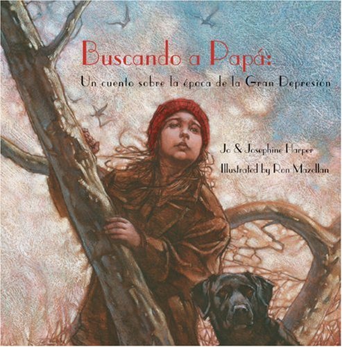 Beispielbild fr Buscando a papa: Un cuento sobre la epoca de la Gran Depresion, Finding Daddy, Spanish-Language Edition (Spanish Edition) zum Verkauf von Irish Booksellers