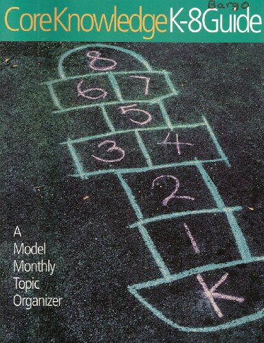 Stock image for Core Knowledge K-8 Guide: A Model Monthly Topic Organizer for sale by Goodwill