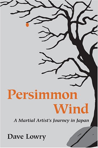 9781890536107: Persimmon Wind: A Martial Artist's Journey In Japan