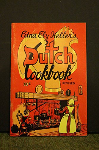 Beispielbild fr Edna Eby Heller's Dutch Cookbook zum Verkauf von Wonder Book