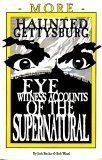 Beispielbild fr More Haunted Gettysburg: Eye Witness Accounts of the Supernatural zum Verkauf von Better World Books