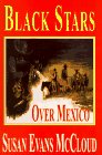Stock image for Black Stars over Mexico for sale by HPB-Emerald