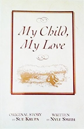 Stock image for My Child, My Love for sale by -OnTimeBooks-