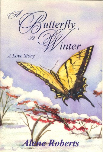 Stock image for A Butterfly In Winter for sale by Idaho Youth Ranch Books