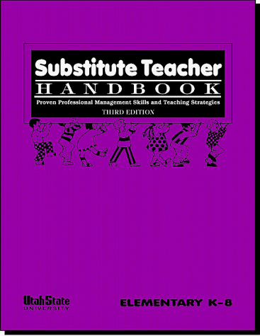 Beispielbild fr Substitute Teacher Handbook K-8, Third Edition zum Verkauf von Wonder Book