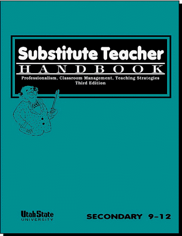 Stock image for Substitute Teacher Handbook 9-12, Third Edition for sale by Bookmans