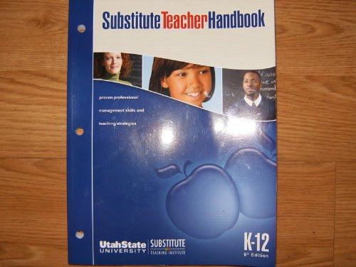 Stock image for Substitute Teacher Handbook K-12 for sale by Better World Books