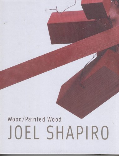 WOOD / PAINTED WOOD - Joel Shapiro