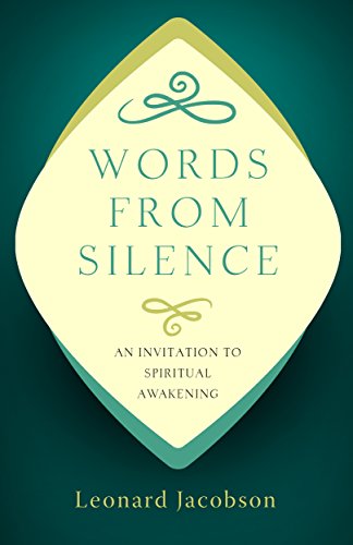 Imagen de archivo de Words from Silence: An Invitation to Spiritual Awakening Revised edition a la venta por Friends of  Pima County Public Library