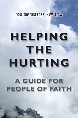 Stock image for Helping The Hurting: A Guide for People of Faith for sale by Lucky's Textbooks