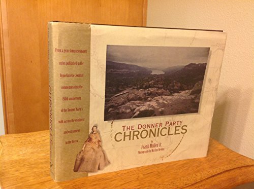 Imagen de archivo de The Donner Party Chronicles: A Day-by-Day Account of a Doomed Wagon Train, 1846-47 a la venta por Ergodebooks