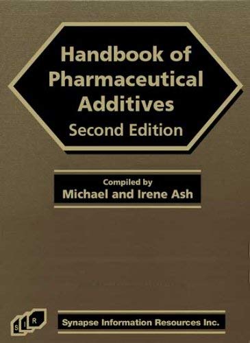 Handbook of Pharmaceutical Additives : Second Edition
