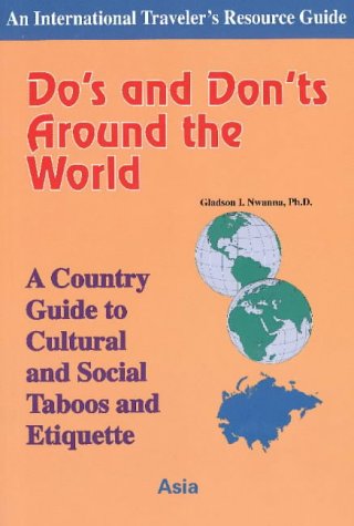 Stock image for Do's and Dont's Around the World: A Country Guide to Cultural and Social Taboos and Etiquette-Asia for sale by ThriftBooks-Dallas