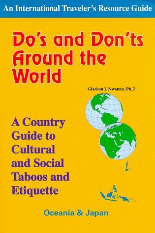 Stock image for Do's and Don'ts Around the World - A Country Guide to Cultural and Social Taboos and Etiquette - Oceania and Japan for sale by Better World Books: West