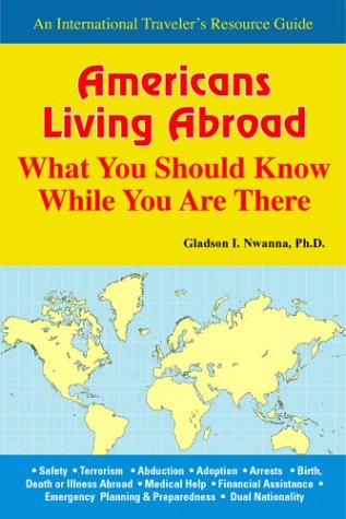 Stock image for Americans Living Abroad: What You Should Know While You Are There for sale by Irish Booksellers