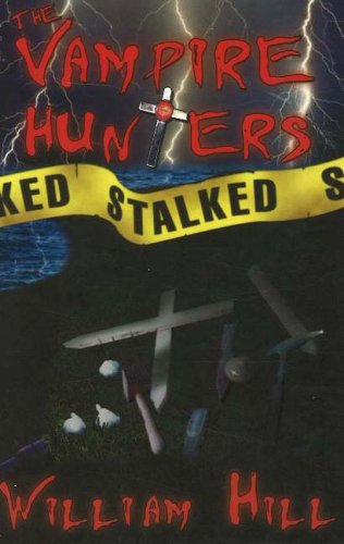 Stock image for The Vampire Hunters Stalked for sale by Hay-on-Wye Booksellers