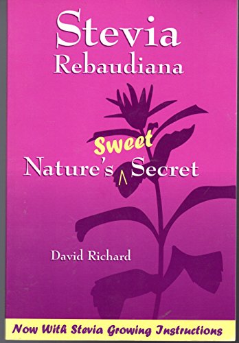 Imagen de archivo de Stevia Rebaudiana : Nature's Sweet Secret a la venta por Better World Books