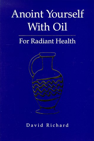Stock image for Anoint Yourself With Oil for Radiant Health for sale by gigabooks