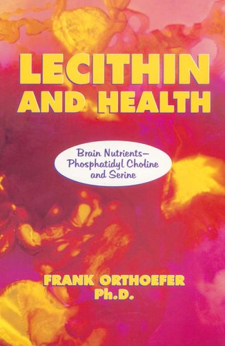 Stock image for Lecithin and Health: Brain Nutrients-Phosphatidyl Choline and Serine for sale by Front Cover Books