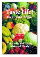 Stock image for Taste Life!: The Organic Choice for sale by Wonder Book