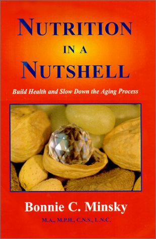 Beispielbild fr Nutrition in a Nutshell: Build Health and Slow Down the Aging Process zum Verkauf von ThriftBooks-Atlanta