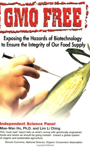 Stock image for GMO Free: Exposing the Hazards of Biotechnology to Ensure the Integrity of Our Food Supply for sale by Book Outpost