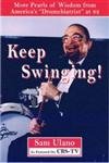 9781890612405: Keep Swinging: Approach Your Senior Years without Skipping a Beat