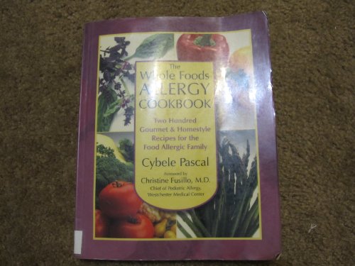 Beispielbild fr The Whole Foods Allergy Cookbook, 2nd Edition: Two Hundred Gourmet & Homestyle Recipes for the Food Allergic Family zum Verkauf von Wonder Book